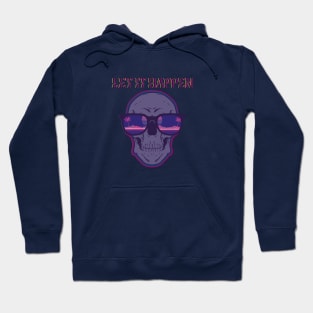 Let it Happen Hoodie